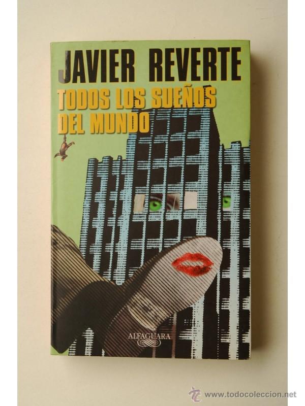 Libros: Todos los sue&ntilde;os del mundo - REVERTE, Javier - Foto 1