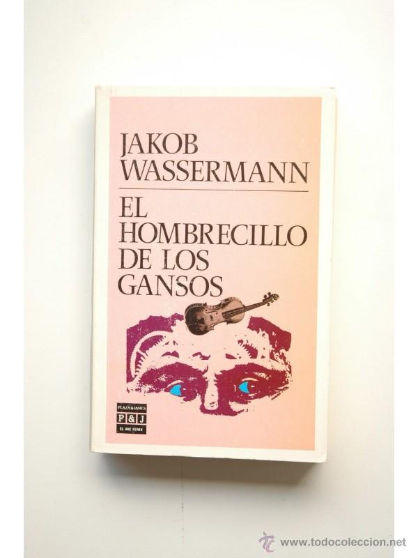 Libros: El hombrecillo de los gansos - WASSERMANN, Jakob - Foto 1