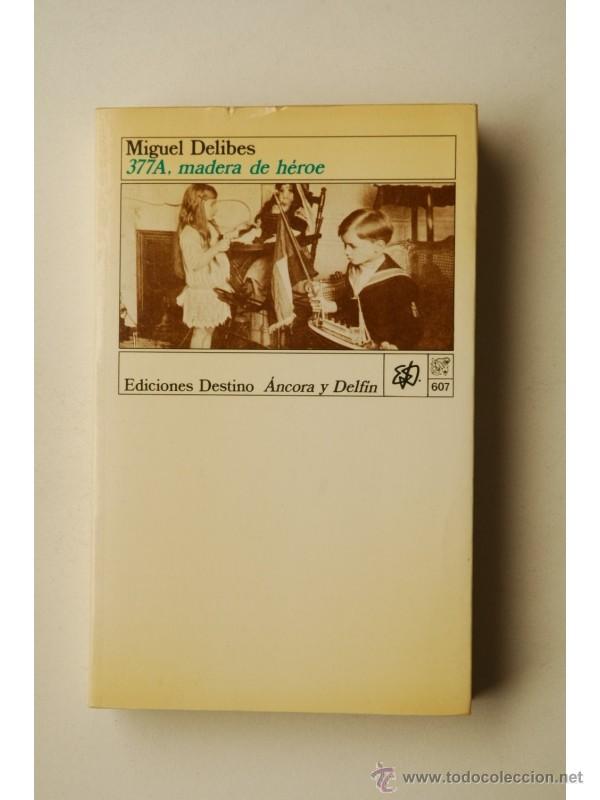 Libros: 377A  Madera de h&eacute;roe - DELIBES, Miguel - Foto 1