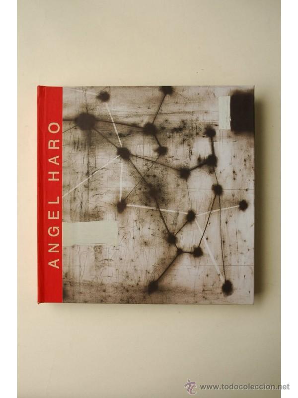 Libros: &Aacute;ngel Haro. Obra 1982-1999 - HARO, &Aacute;ngel - Foto 1
