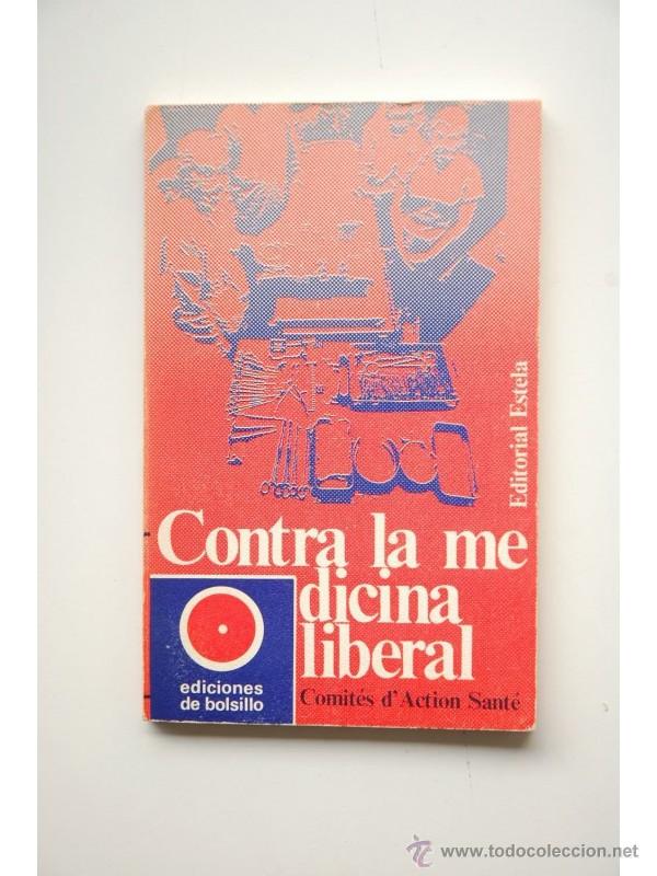 Libros: Contra la medicina liberal - COMIT&Eacute; D'ACTION SANT&Eacute;