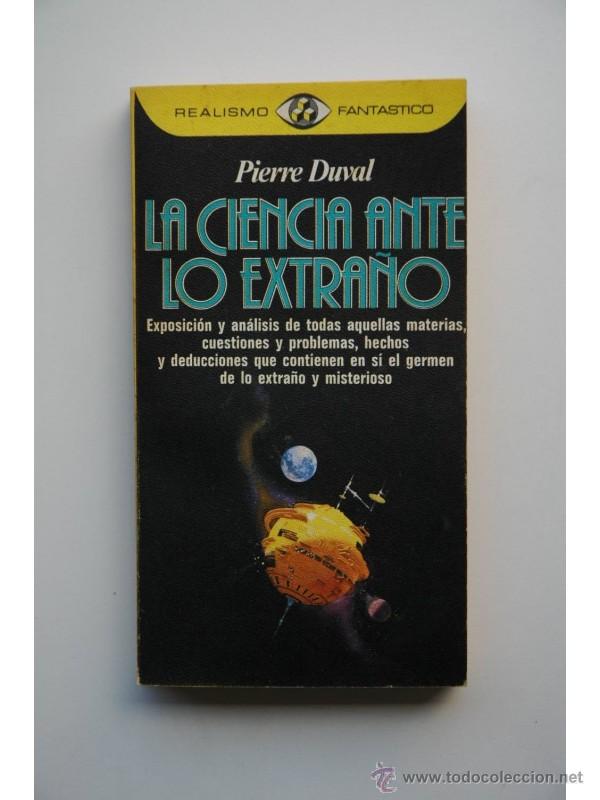 Libros: La ciencia ante lo extra&ntilde;o - Pierre Duval - Foto 1