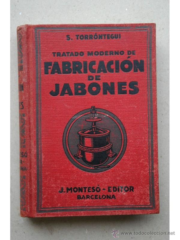 Libros: Tratado moderno de fabricaci&oacute;n de jabones - TORR&Oacute;NTEGUI, S. - Foto 1