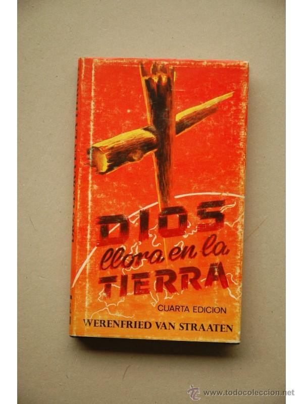 Libros: Dios llora en la Tierra - STRAATEN, WERENFRIED van - Foto 1