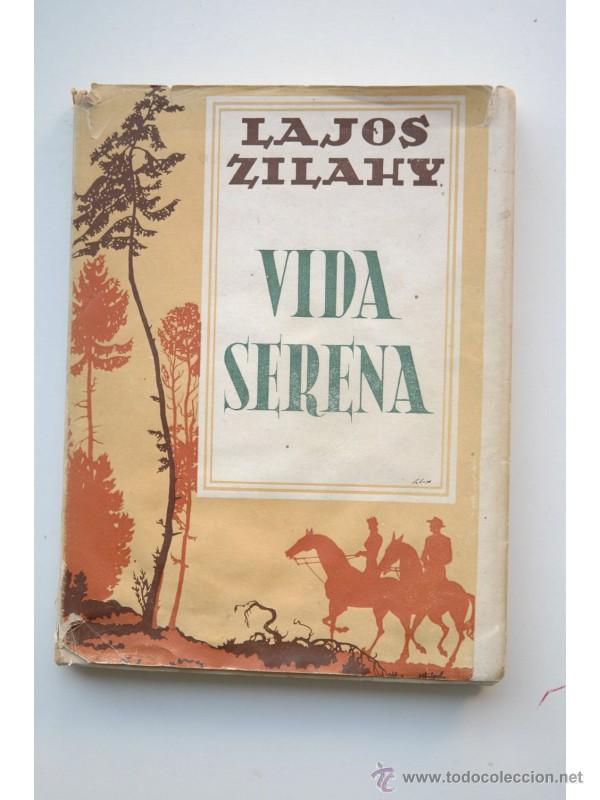 Libros: Vida serena - ZILAHY, Lajos - Foto 1