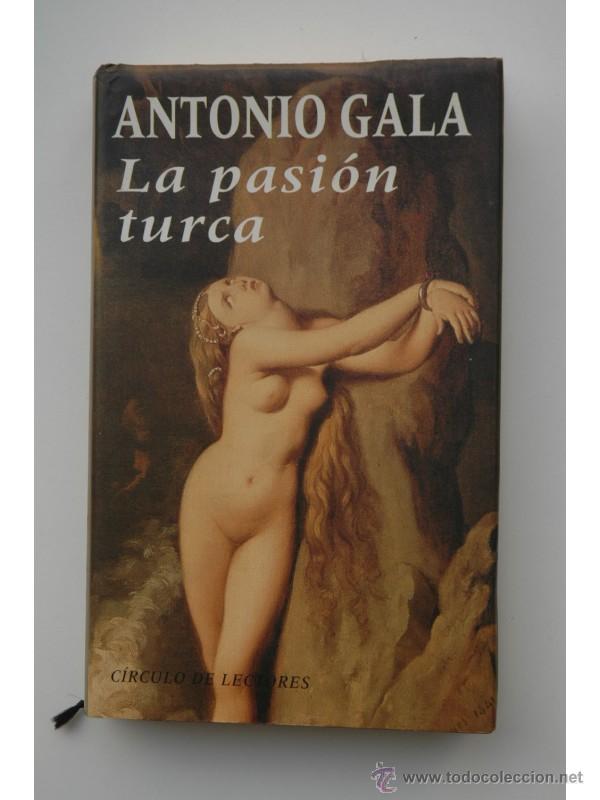 Libros: La pasi&oacute;n turca - GALA, Antonio - Foto 1