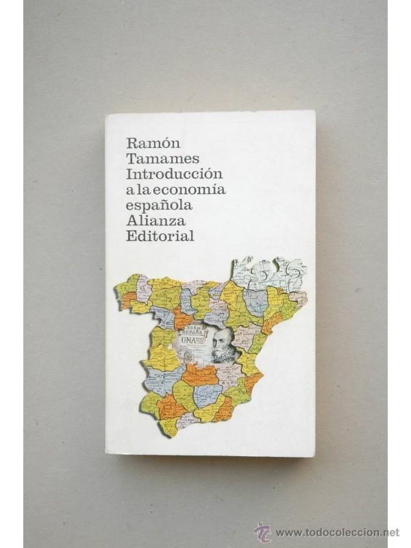 Libros: Introducci&oacute;n a la econom&iacute;a espa&ntilde;ola - TAMAMES, Ram&oacute;n - Foto 1