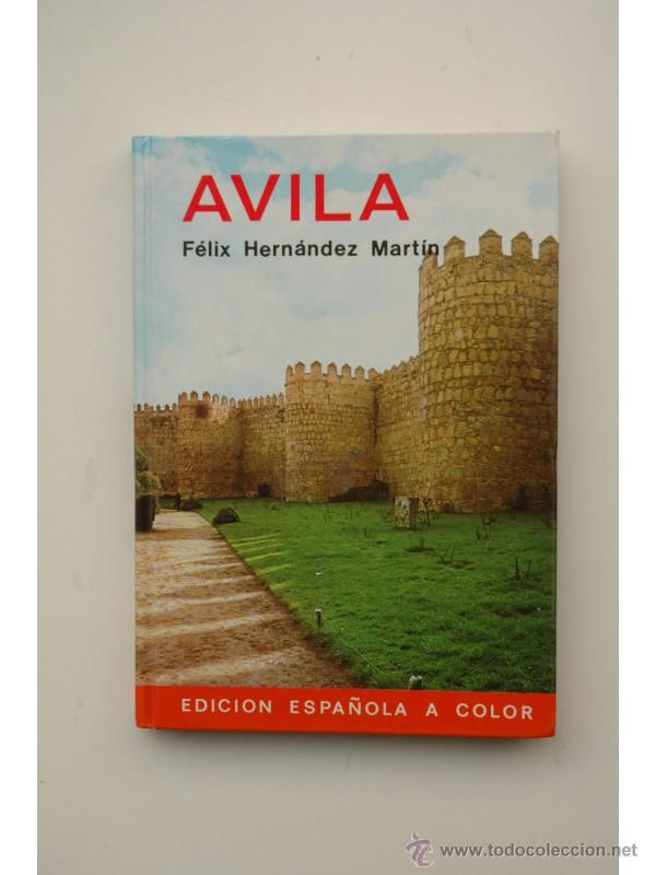 Libros: Avila - HERN&Aacute;NDEZ MART&Iacute;N, F&eacute;lix - Foto 1