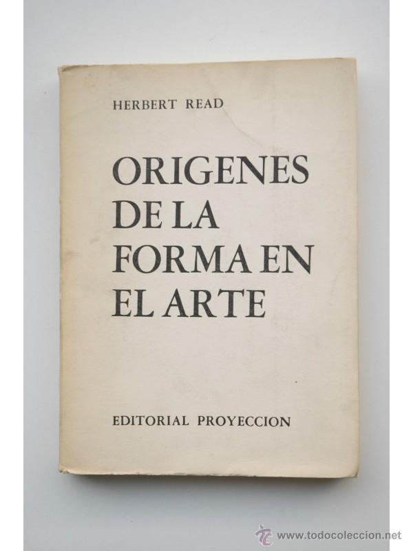 Libros: Or&iacute;genes de la forma en el arte - READ, Herbert - Foto 1