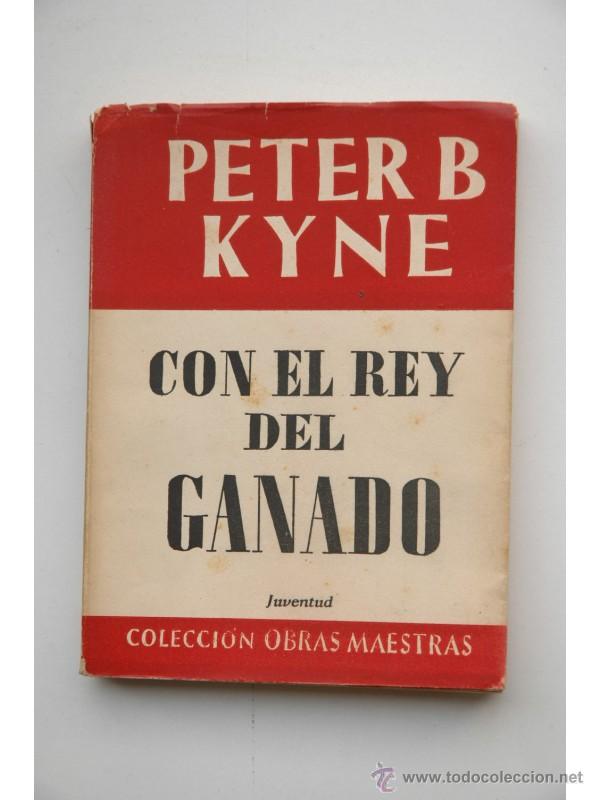 Libros: Con el Rey del ganado : novela - KYNE, Peter B. - Foto 1