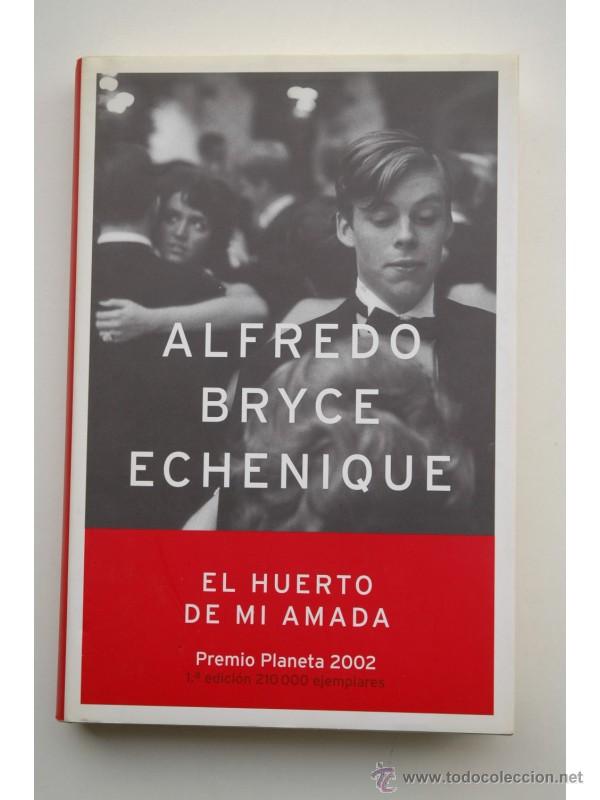 Libros: El huerto de mi amada - BRYCE ECHENIQUE, Alfredo - Foto 1