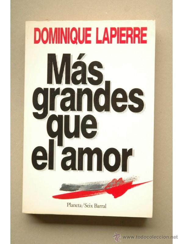 Libros: M&aacute;s grandes que el amor - LAPIERRE, Dominique - Foto 1