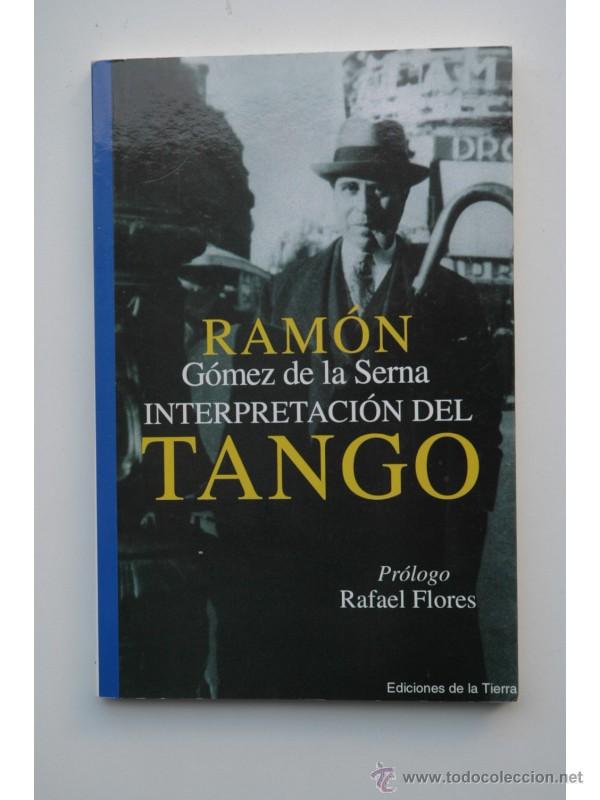 Libros: Interpretaci&oacute;n del Tango - G&Oacute;MEZ DE LA SERNA, Ram&oacute;n - Foto 1