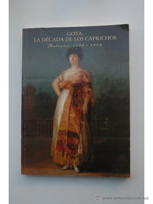 Libros: Goya, la d&eacute;cada de los caprichos. Retratos 1792-1804 - GLENDINNING, Nigel - Foto 1