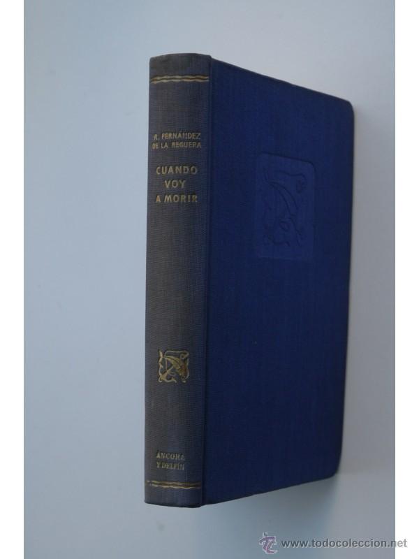Libros: Cuando voy a morir - FERN&Aacute;NDEZ DE LA REGUERA, Ricardo - Foto 1