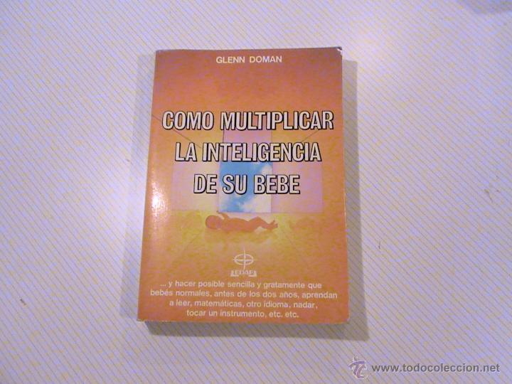 Libros: Como multiplicar la inteligencia de su bebe. (autor: Glenn Doman) - Foto 1