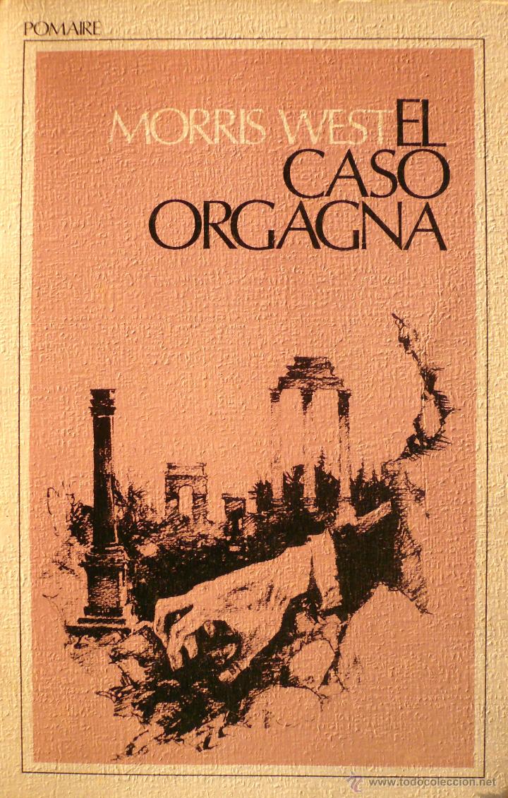 Libros: MORRIS WEST / EL CASO ORGANA / (Ref: 2460-X) - Foto 1