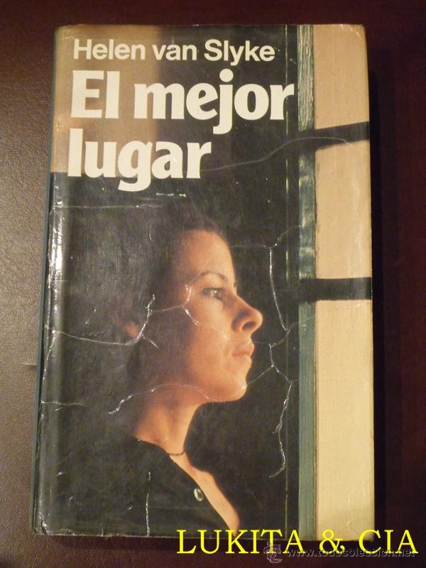 Libros: EL MEJOR LUGAR - HELEN VAN SLYKE - Foto 1