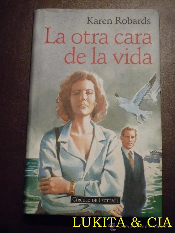 Libros: LA OTRA CARA DE LA VIDA - KAREN ROBARDS - Foto 1
