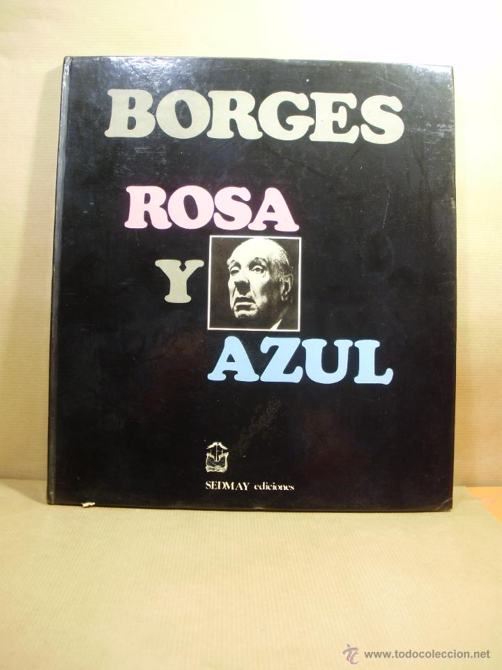 Libros: ROSA Y AZUL. La Rosa de Paracelso - Tigres Azules. - Borges. - Foto 1