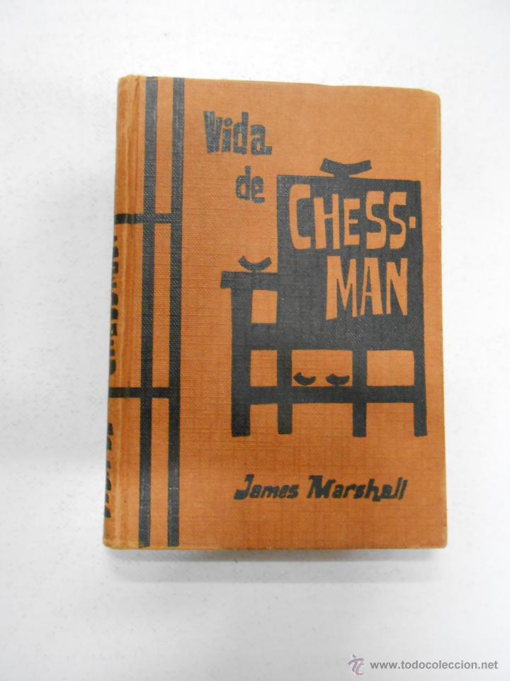 Libros: VIDA DE CHESS-MAN - JAMES MARSHALL. TDK173 - - Foto 1