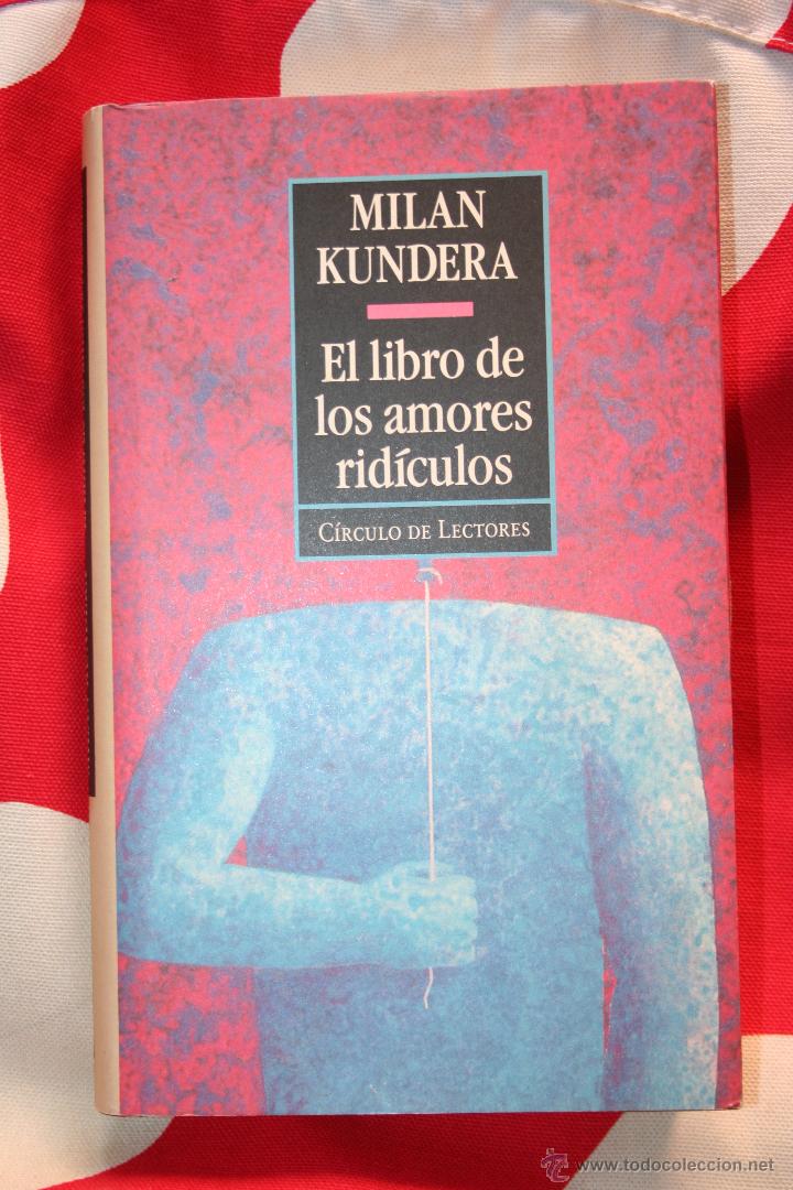 Libros: MILAN KUNDERA - EL LIBRO DE LOS AMORES RID&Iacute;CULOS - Foto 1
