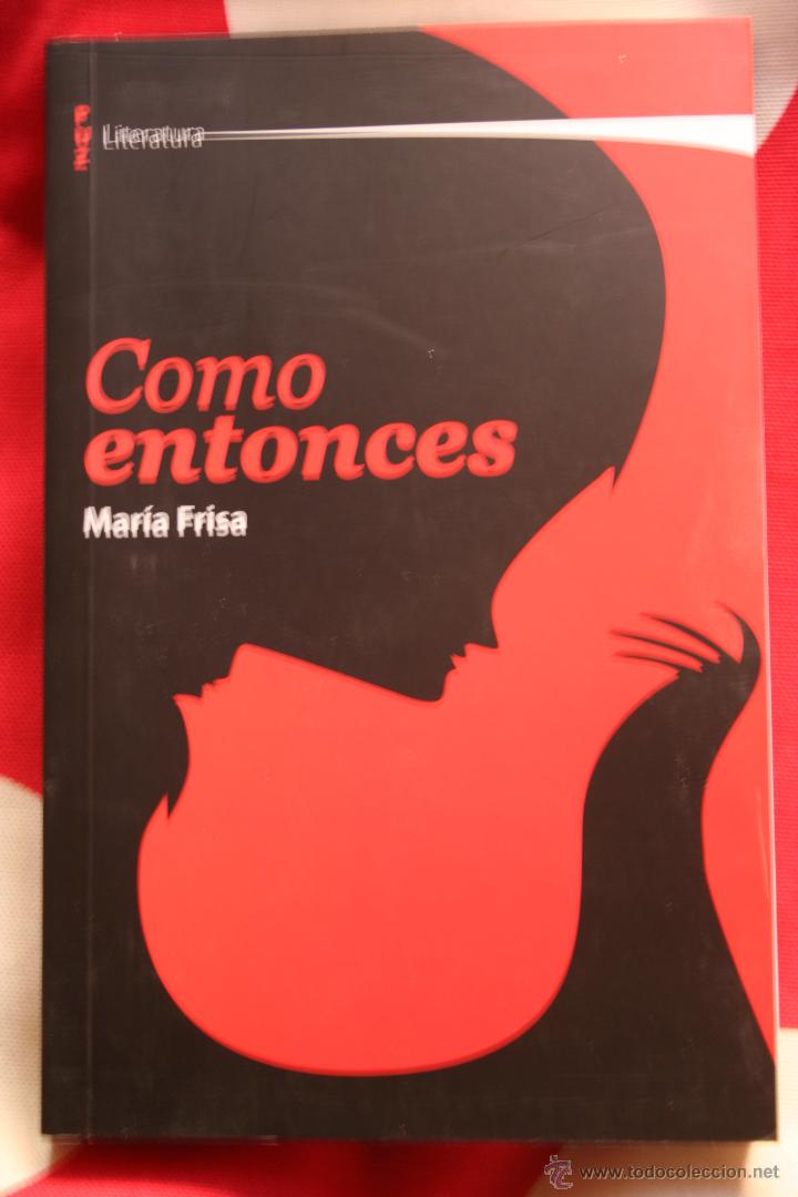 Libros: Como entonces, Mar&iacute;a Frisa - Foto 1