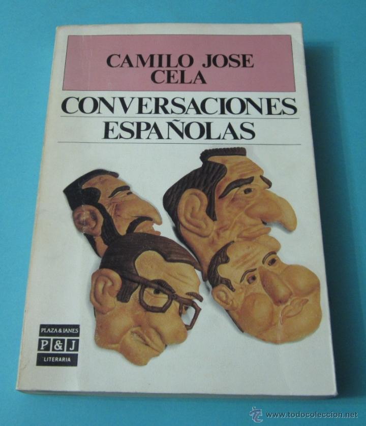Libros: CONVERSACIONES ESPA&Ntilde;OLAS. CAMILO JOS&Eacute; CELA - Foto 1