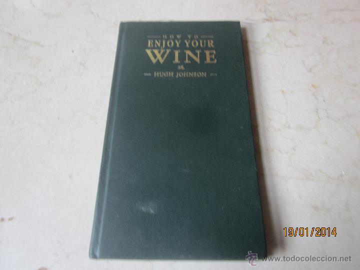 Libros: HUGH JOHNSON - HOW TO ENJOY YOUR WINE - MITCHELL BEAZLEY 1981 - Foto 1