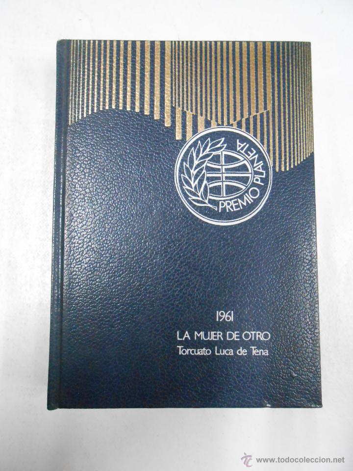 Libros: LA MUJER DE OTRO. TORCUATO LUCA DE TENA. TDK72 - - Foto 1
