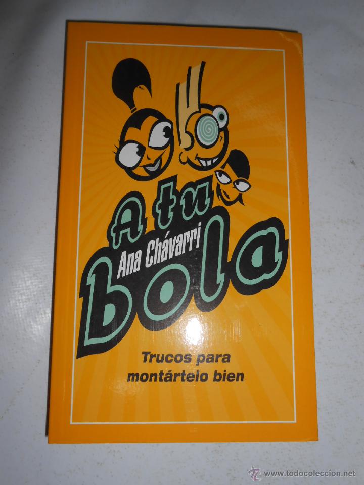 Libros: A TU BOLA - CH&Aacute;VARRI, ANA. TDK9 - - Foto 1