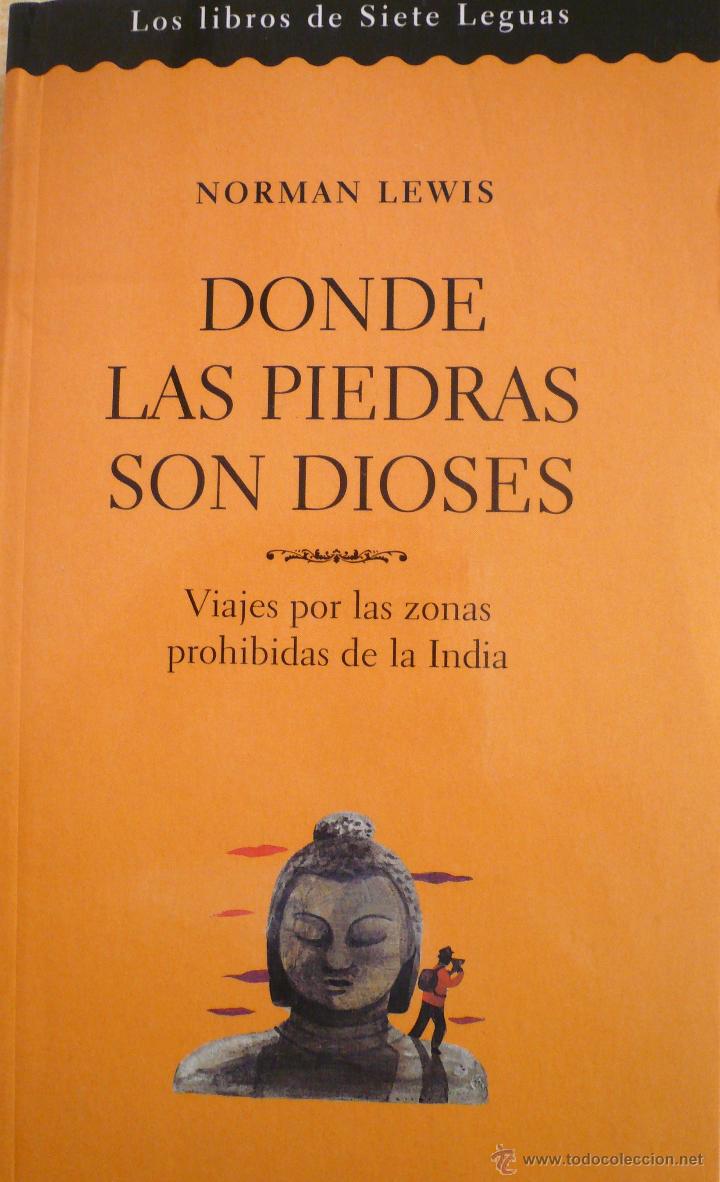 Libros: NORMAN LEWIS / DONDE LAS PIEDRAS SON DIOSES / (Ref: 2546-X) - Foto 1