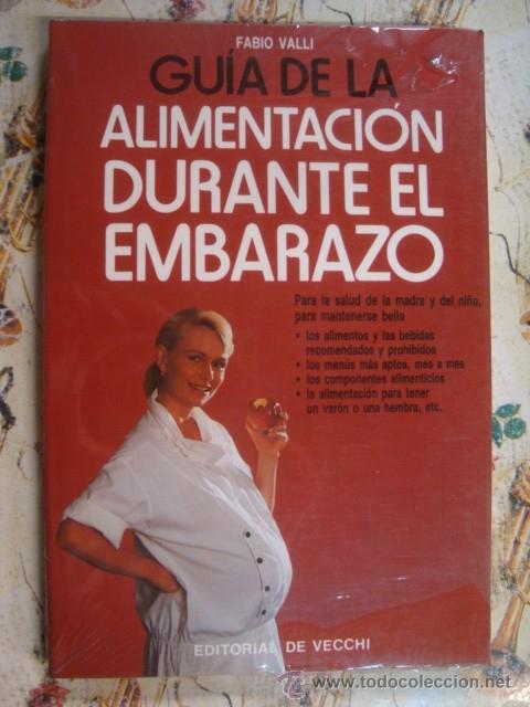 Livres: LA ALIMENTACION DURANTE EL EMBARAZO - GESTACION - BEB&Eacute; - MENUS - Precintado