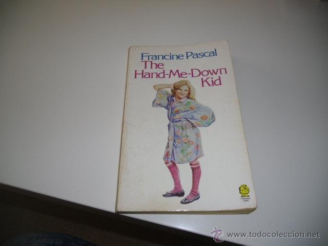 Libros: C-261117 FRANCINE PASCAL THE HAND ME DOWN KID EN INGLES - Foto 1