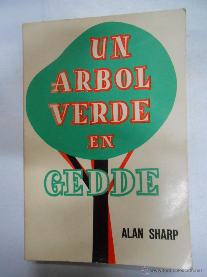 Libros: UN ARBOL VERDE EN GEDDE. ALAN SHARP. TDK178 - - Foto 1