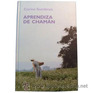 Libros: APRENDIZA DE CHAMAN de Corine SOMBRUN editorial RBA - Foto 1