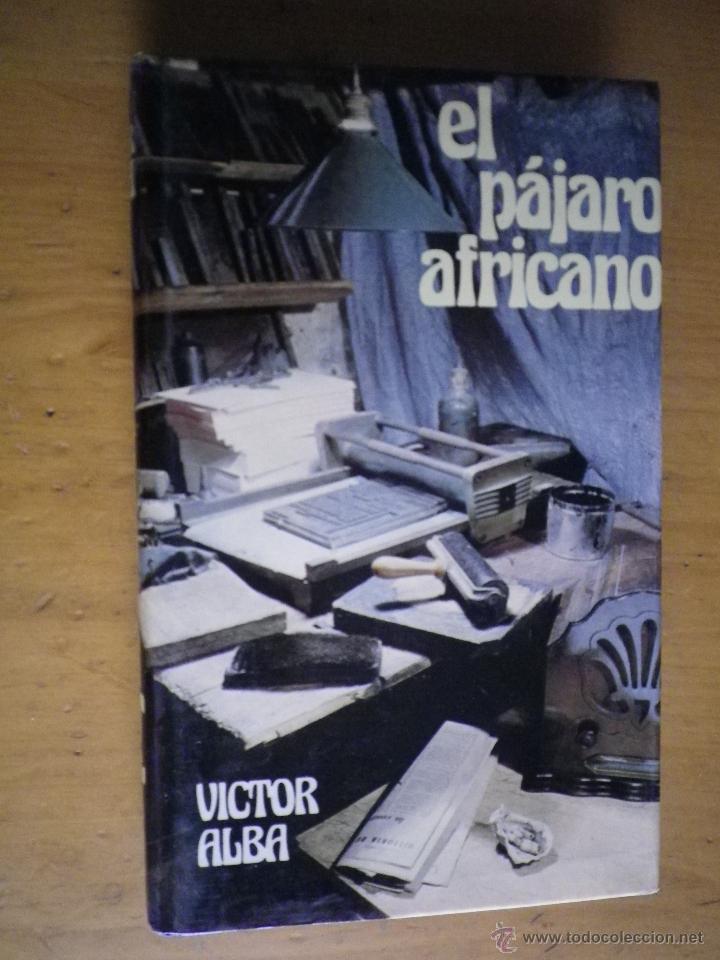 Libros: LIBRO  EL P&Aacute;JARO AFRICANO  POR VICTOR ALBA - Foto 1
