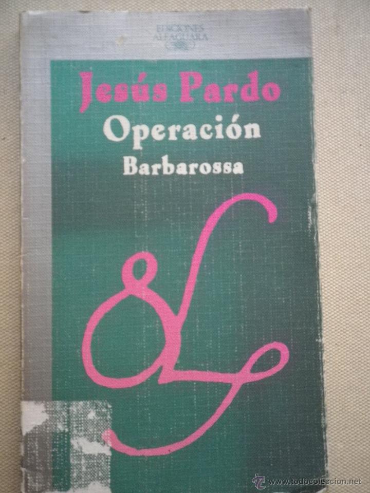Libros: LIBRO  OPERACI&Oacute;N BARBAROSSA POR JESUS PARDO - Foto 1