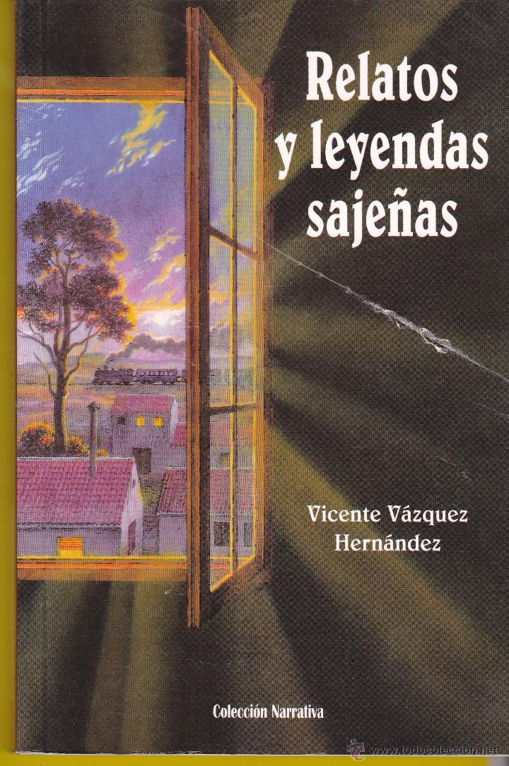 Libri di seconda mano: RELATOS Y LEYENDAS SAJE&Ntilde;AS AUTOR VICENTE V&Aacute;ZQUEZ HERN&Aacute;NDEZ 2003