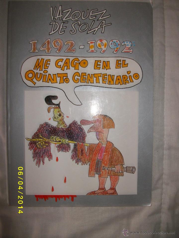 Libros: ME CAGO EN EL QUINTO CENTENARIO - Foto 1