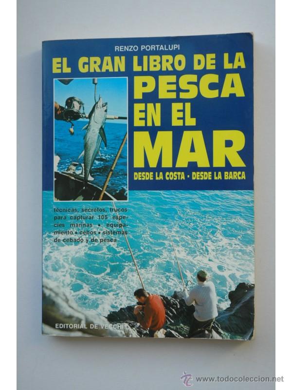 Libros: El gran libro de la pesca en el mar - PORTULAPI, Renzo - Foto 1
