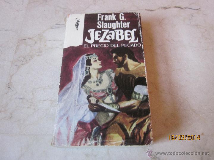 Libros: FRANK G. SLAUGHTER - JEZABEL EL PRECIO DEL PECADO - EDICIONES GP 1966 - Foto 1