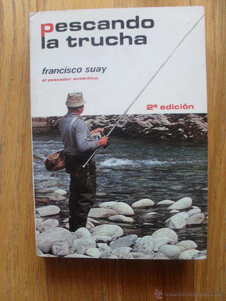 Libros: PESCANDO LA TRUCHA, Francisco Suay - Foto 1