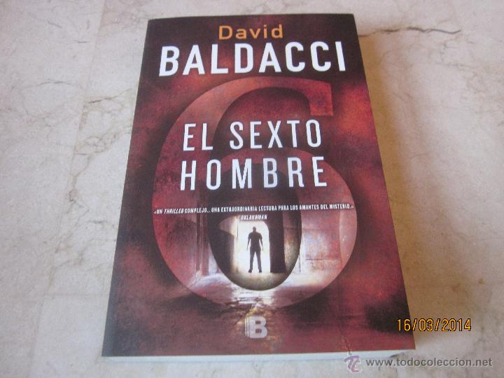 Libros: DAVID BALDACCI - EL SEXTO HOMBRE - EDICIONES B 2013 - Foto 1