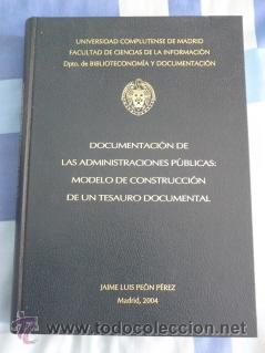 Libros: Documentaci&oacute;n de las Administraciones P&uacute;blicas: modelo de construcci&oacute;n de un tesauro documental - Foto 1