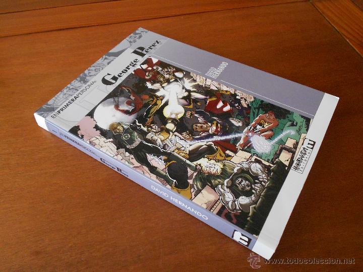 Libros: LIBRO SOBRE COMICS: EN PRIMERA PERSONA (GEORGE PEREZ) DAVID HERNANDO. DOLMEN EDITORIAL - Foto 1