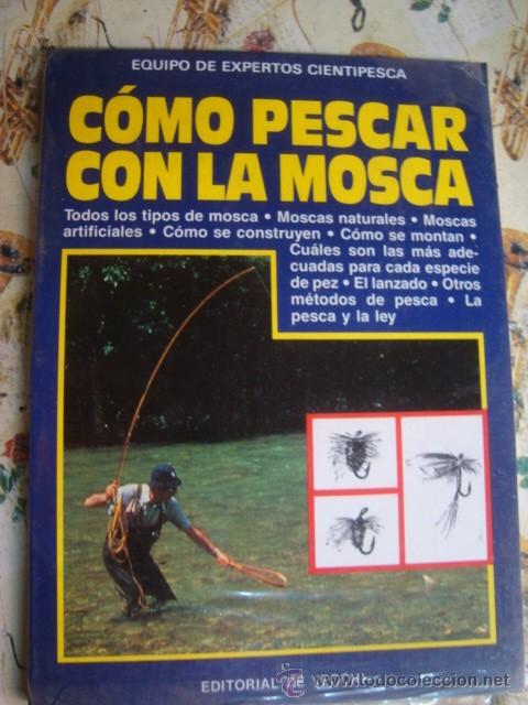 Libros: COMO PESCAR CON LA MOSCA - PESCA - EL LANZADO - ARTIFICIALES Y NATURALES- precintado - Foto 1