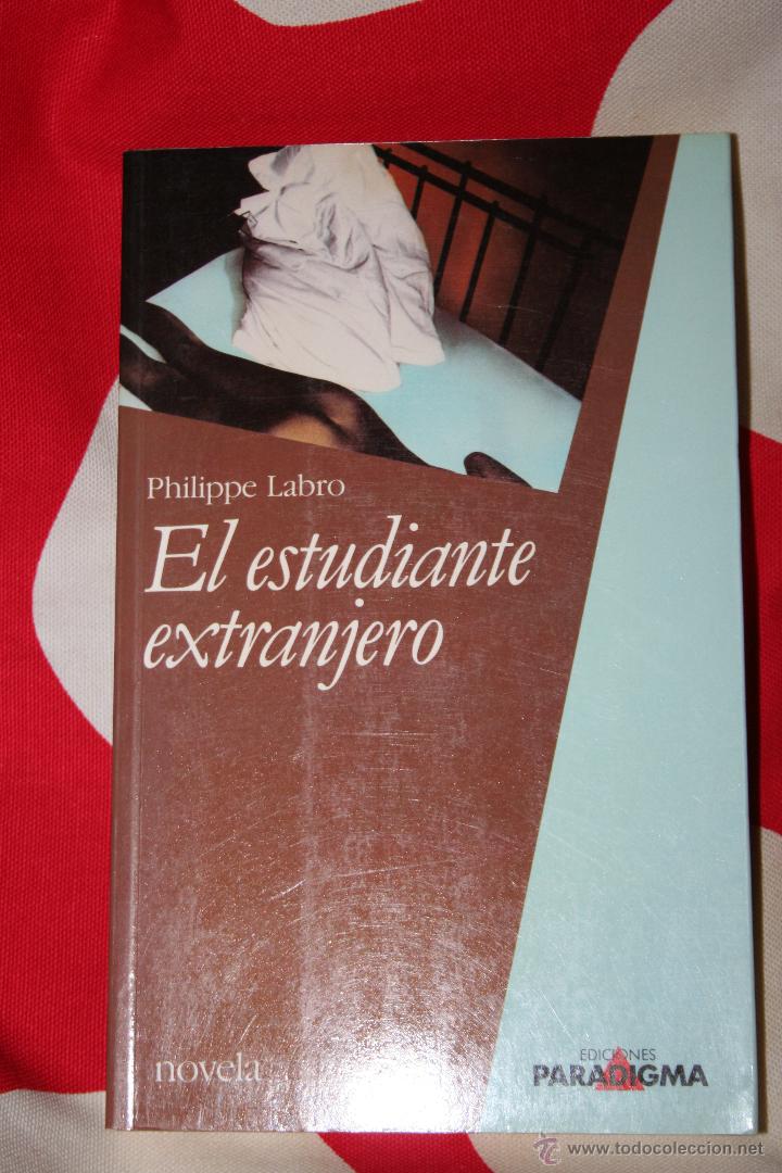 Libros: PHILIPPE LABRO. EL ESTUDIANTE EXTRANJERO. PARADIGMA 1990 - Foto 1
