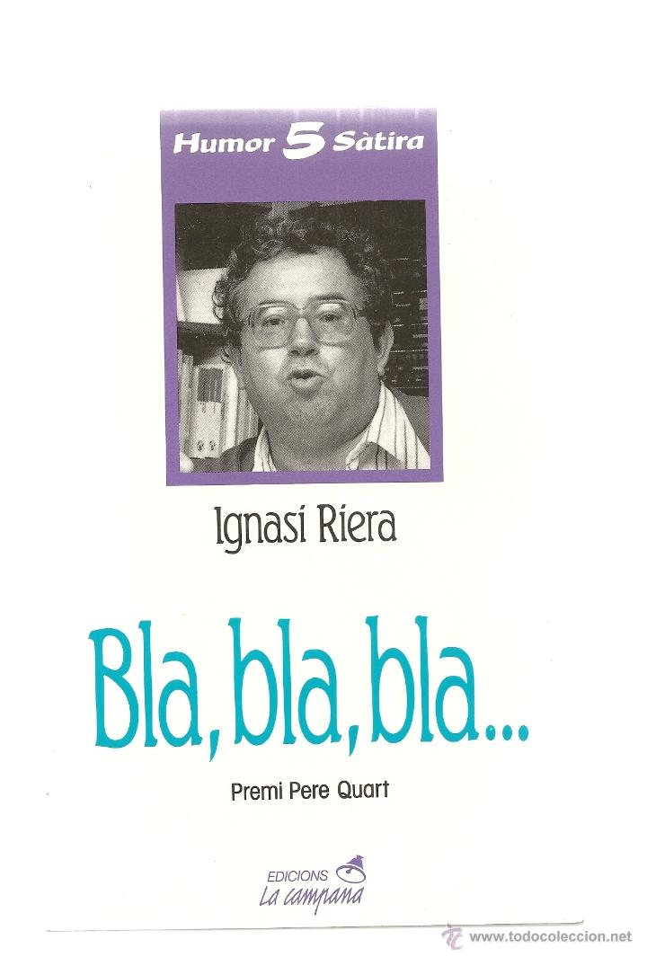 Libros: BLA, BLA, BLA ,RIERA, Ignasi, EDICIONS LA CAMPANA. 1990 - Foto 1
