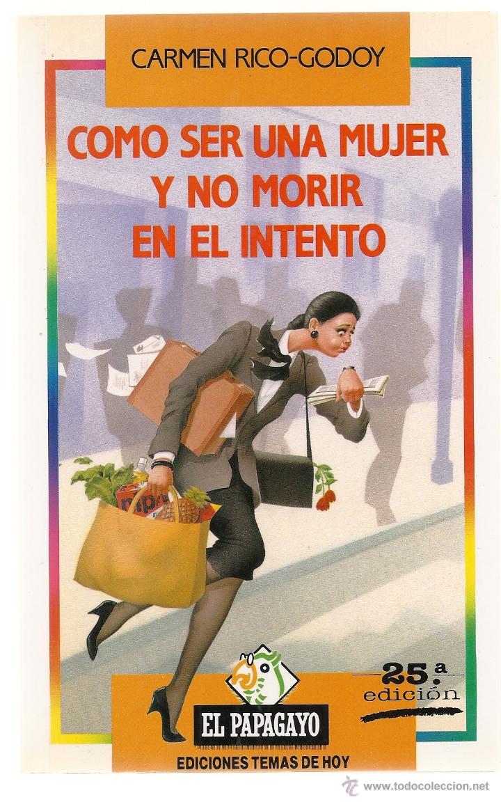 Libros: COMO SER UNA MUJER Y NO MORIR EN EL INTENTO - Foto 1